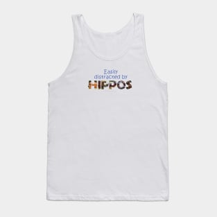 Easily distracted by hippos - wildlife oil painting word art Tank Top